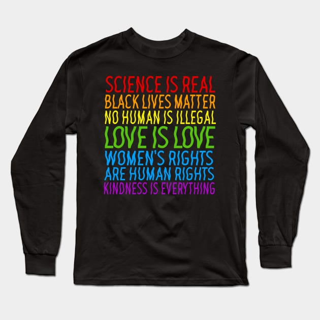 Science Is Real - Black Lives Matter / Human Rights Typographic Design Long Sleeve T-Shirt by DankFutura